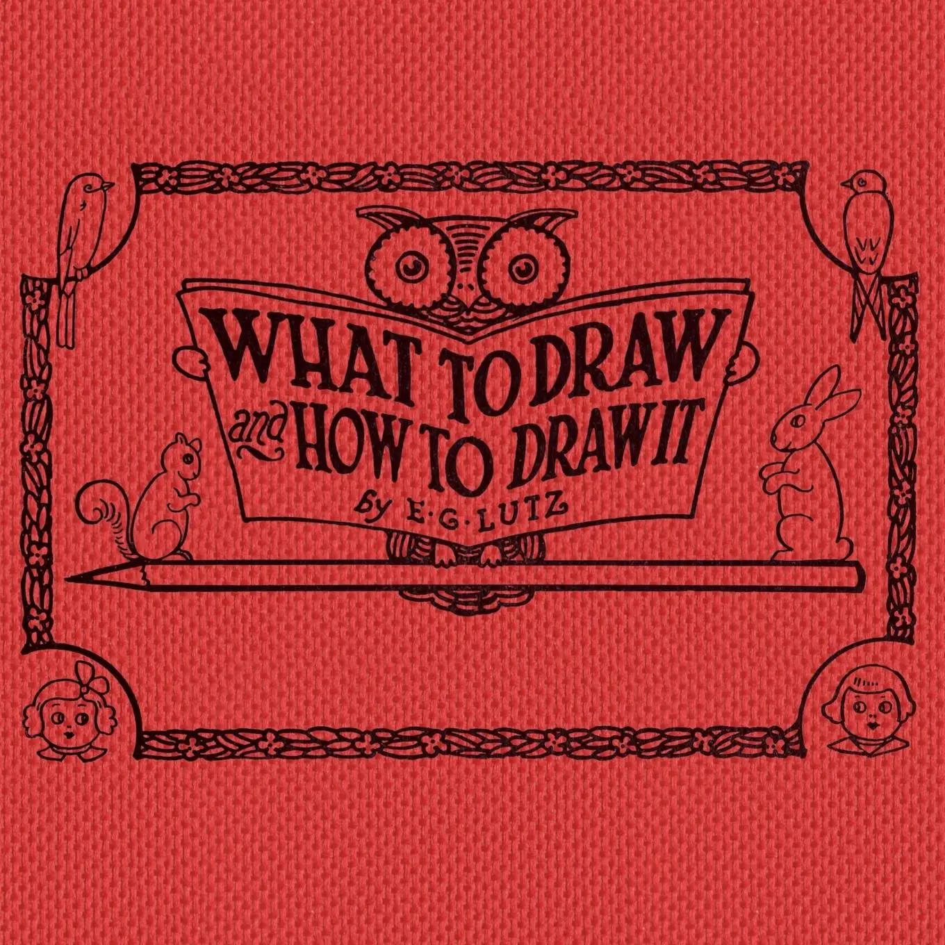 Cover: 9781925729573 | What to draw and how to draw it | E. G. Lutz | Taschenbuch | Englisch