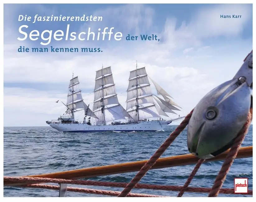 Cover: 9783613509573 | Die faszinierendsten Segelschiffe der Welt, die man kennen muss | Karr