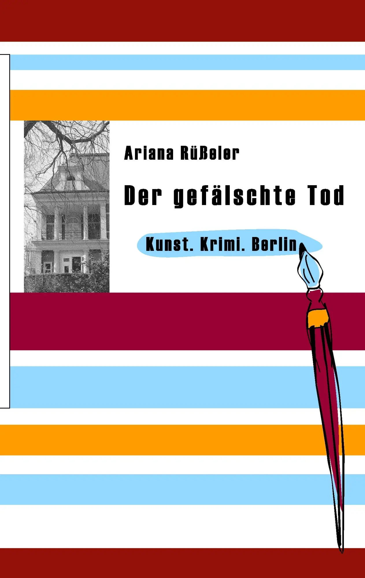 Der gefälschte Tod: Kunst.Krimi.Berlin