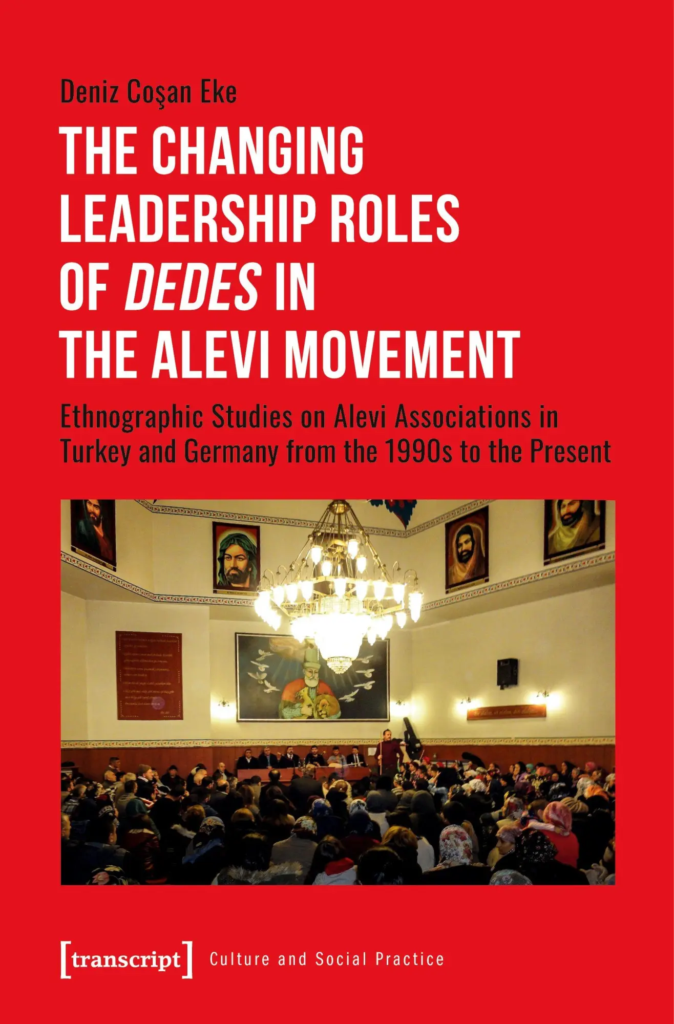 The Changing Leadership Roles of 'Dedes' in the Alevi Movement