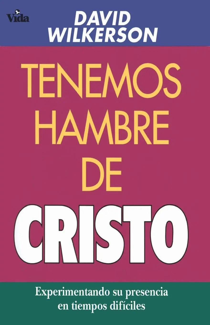 Cover: 9780829719673 | Tenemos Hambre de Cristo | D. Wilkerson (u. a.) | Taschenbuch | 1995
