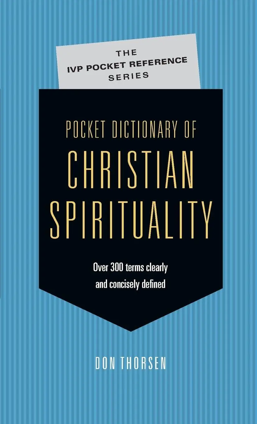 Cover: 9780830849673 | Pocket Dictionary of Christian Spirituality | Don Thorsen | Buch