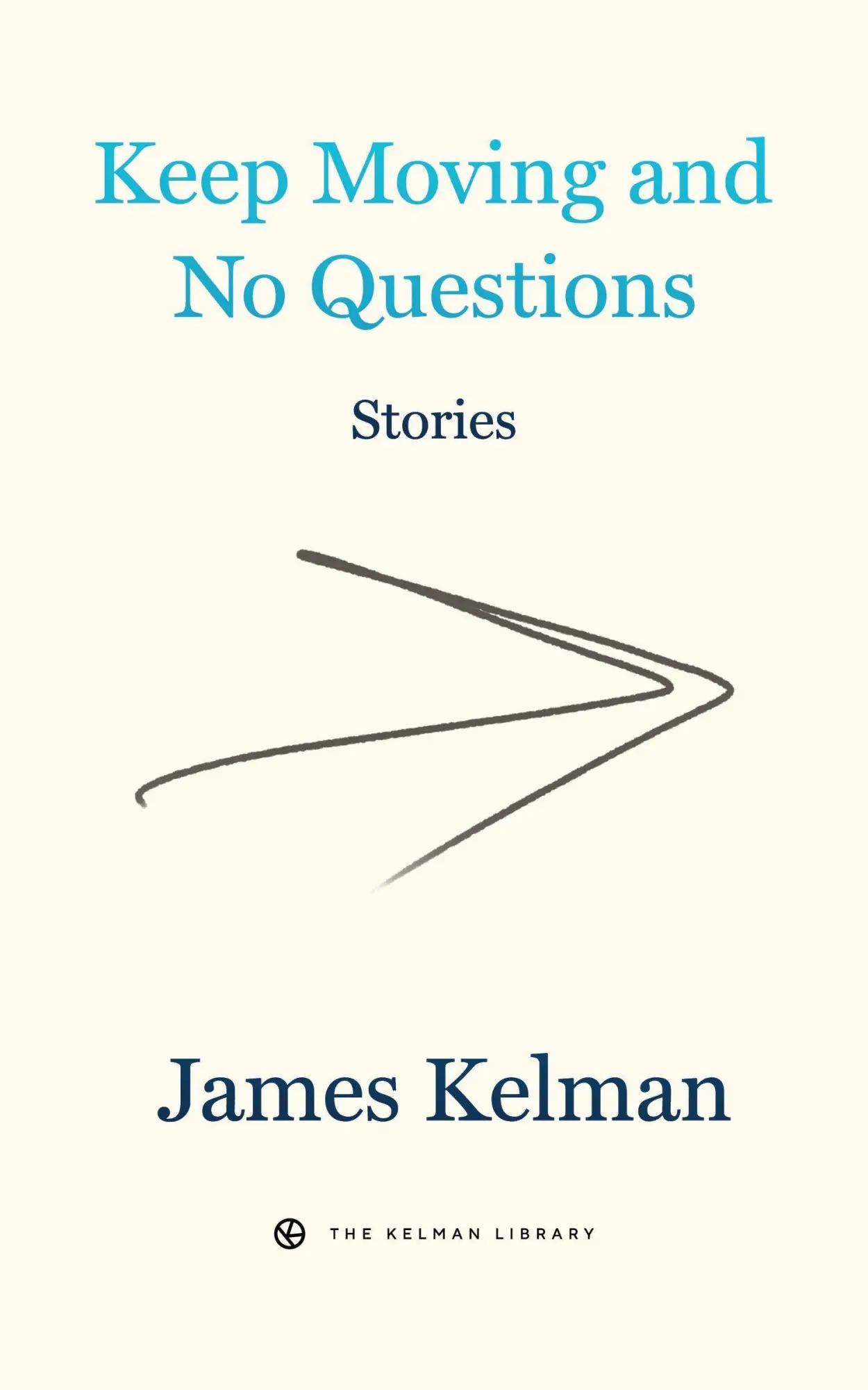 Cover: 9781629639673 | Keep Moving and No Questions | James Kelman | Taschenbuch | Englisch