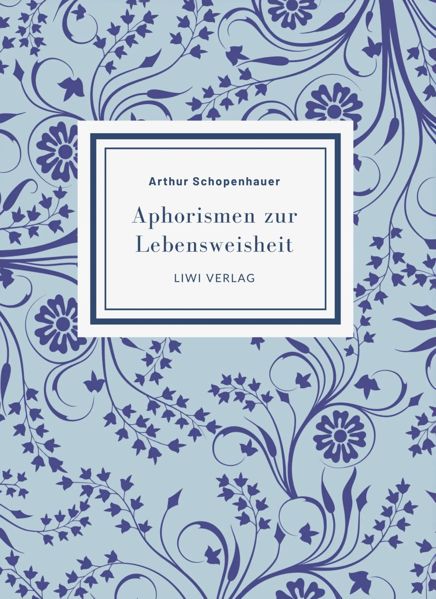 Cover: 9783965429673 | Arthur Schopenhauer: Aphorismen zur Lebensweisheit. Vollständige...
