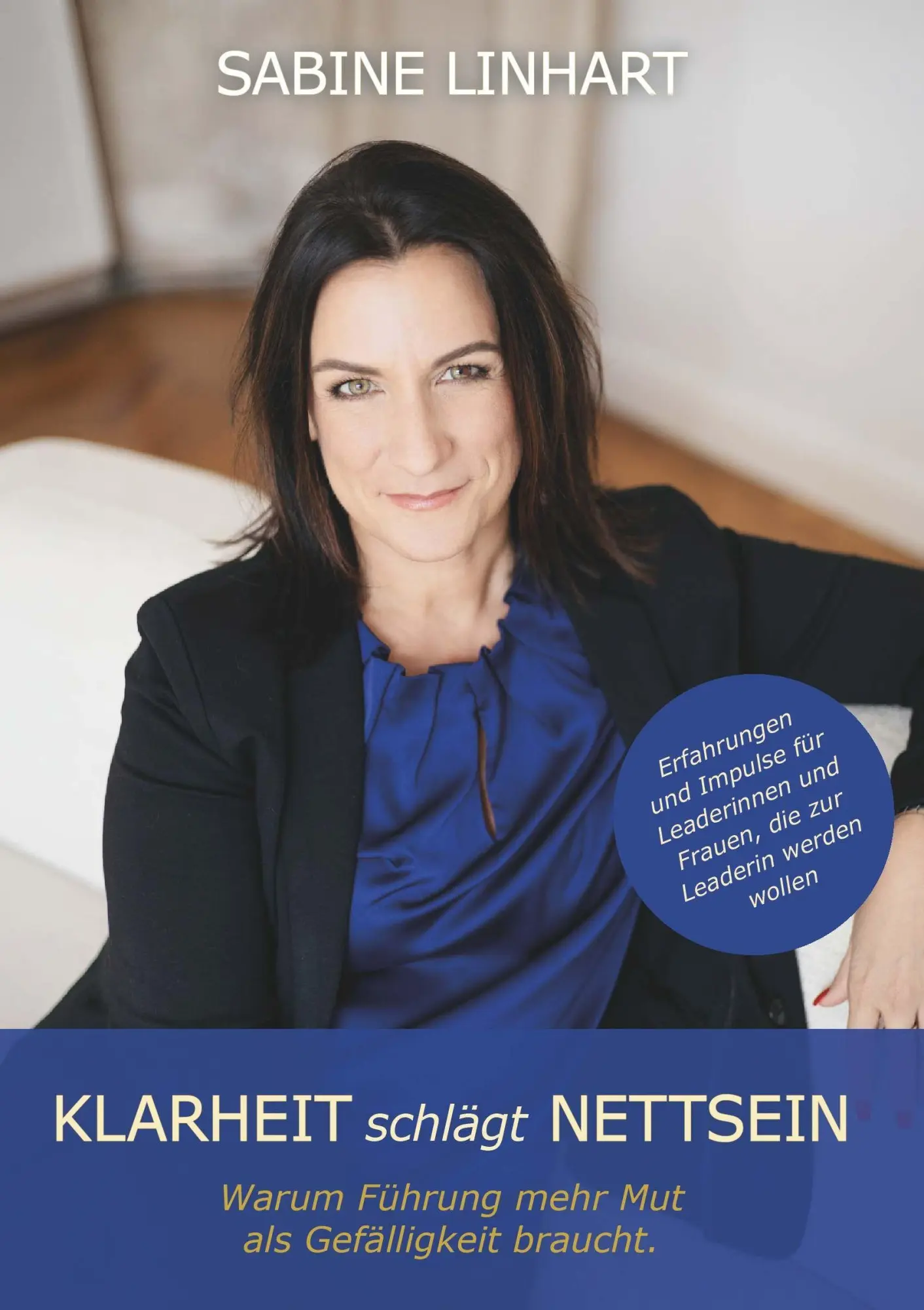 KLARHEIT schlägt NETTSEIN - Warum Führung mehr Mut als Gefälligkeit braucht