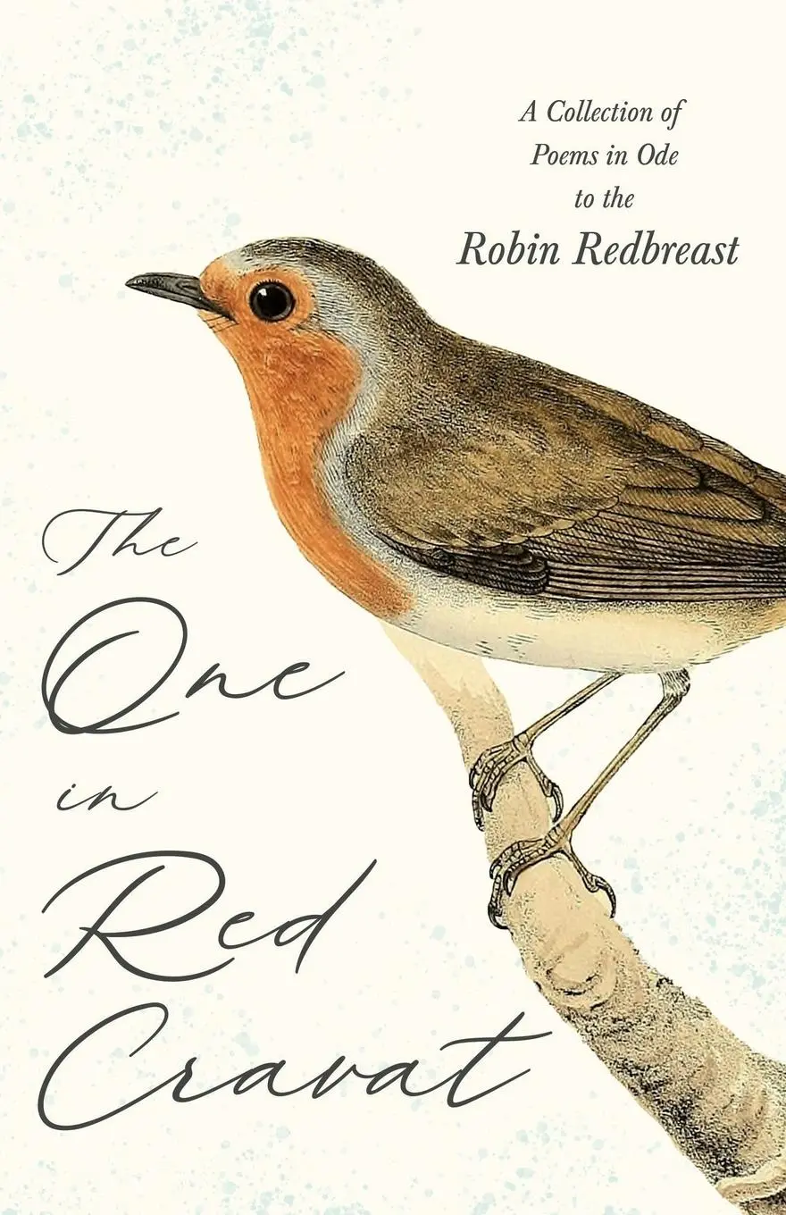 Cover: 9781528719773 | The One in Red Cravat - A Collection of Poems in Ode to the Robin...