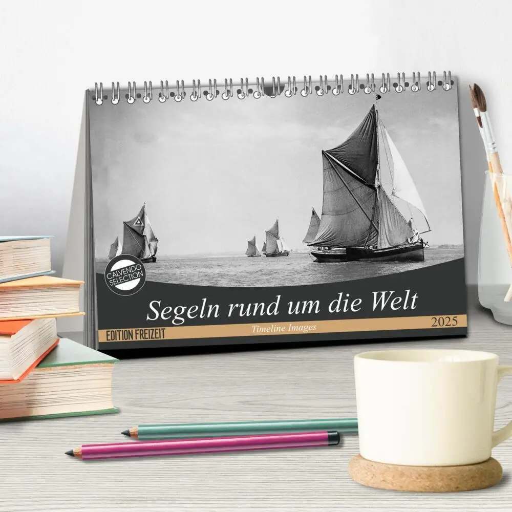 Bild: 9783435389773 | Segeln rund um die Welt (Tischkalender 2025 DIN A5 quer), CALVENDO...