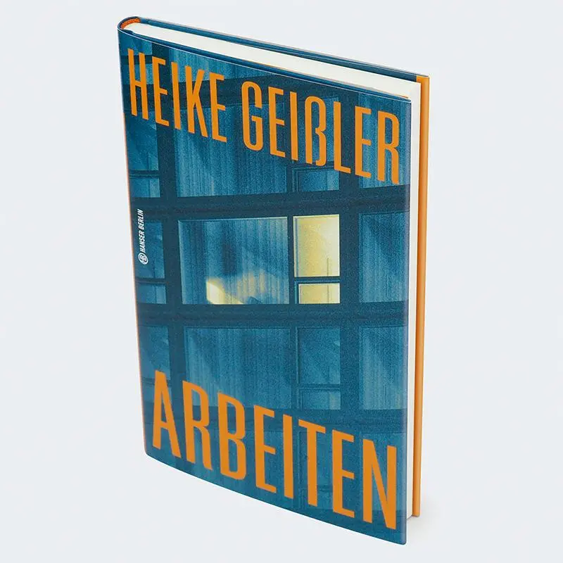 Bild: 9783446279773 | Arbeiten | Heike Geißler | Buch | Hanser Berlin LEBEN | 128 S. | 2025