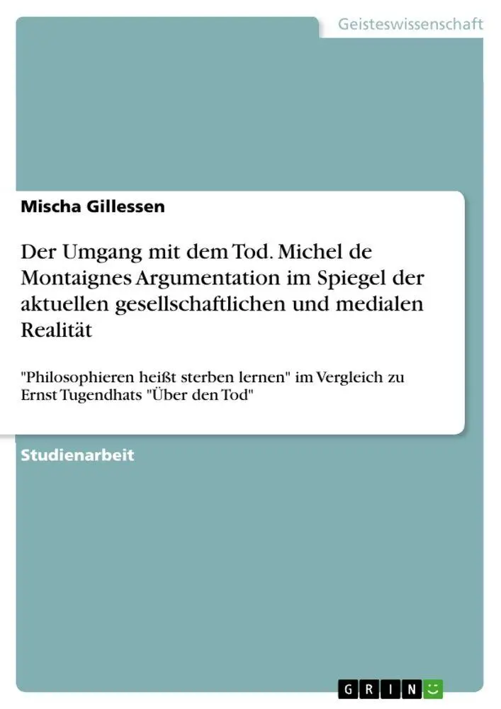 Cover: 9783640769773 | Der Umgang mit dem Tod. Michel de Montaignes Argumentation im...