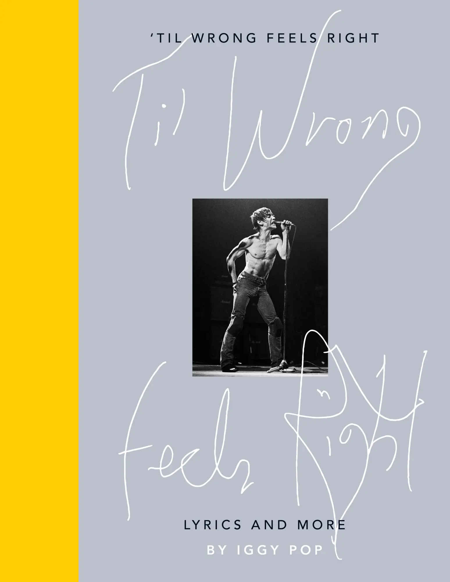 Cover: 9780241399873 | 'Til Wrong Feels Right | Lyrics and More | Iggy Pop | Buch | Gebunden