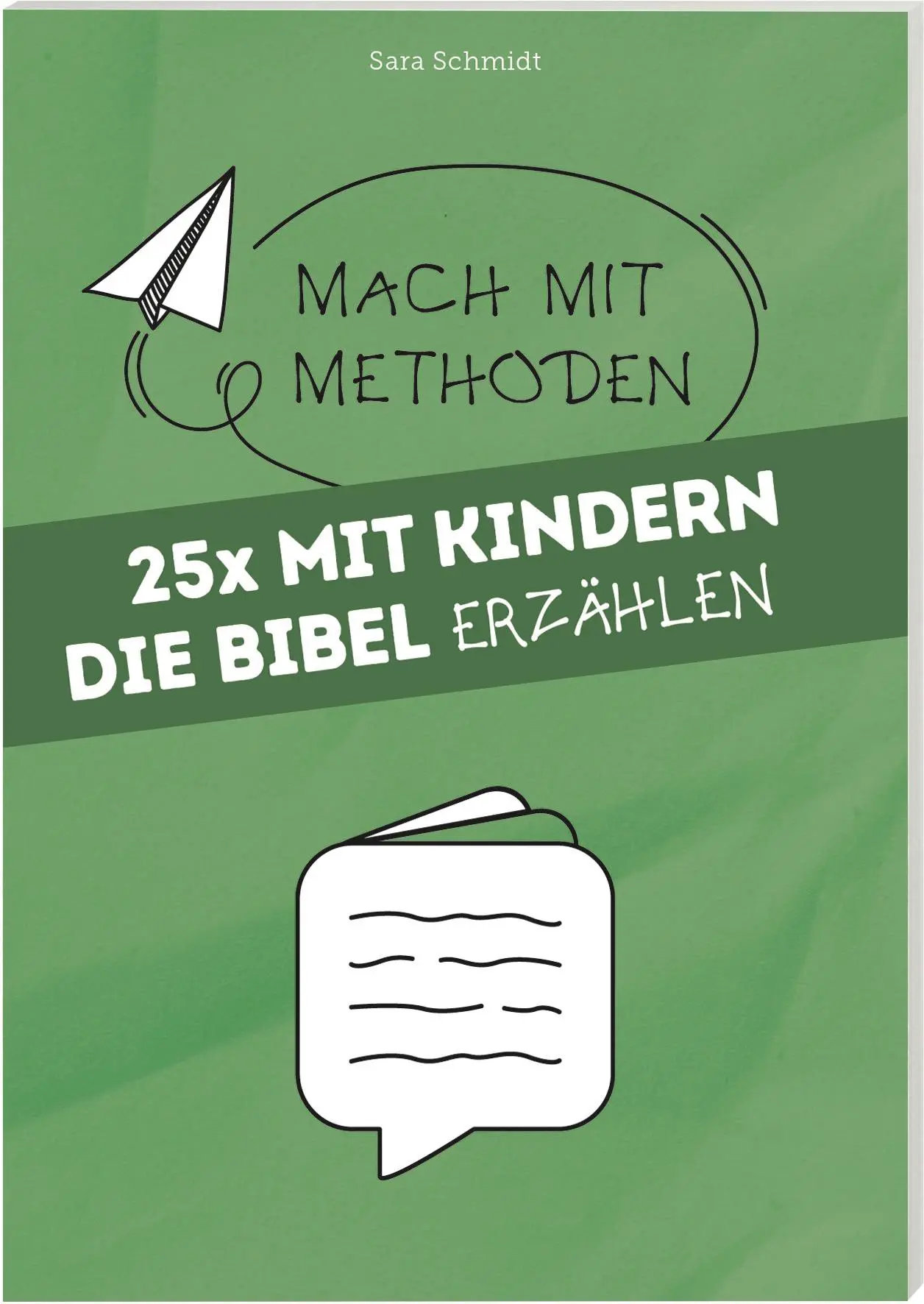 Cover: 9783438039873 | 25 x Mit Kindern die Bibel erzählen | Mach mit Methoden Band 7 | Buch