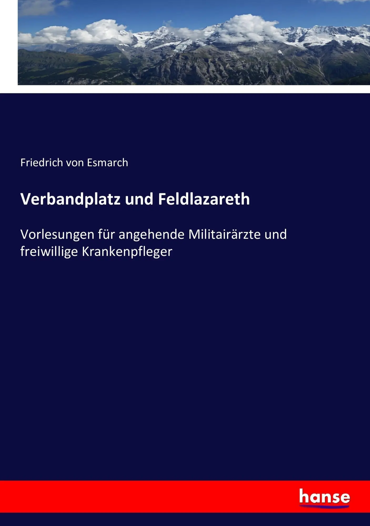 Cover: 9783743409873 | Verbandplatz und Feldlazareth | Friedrich Von Esmarch | Taschenbuch