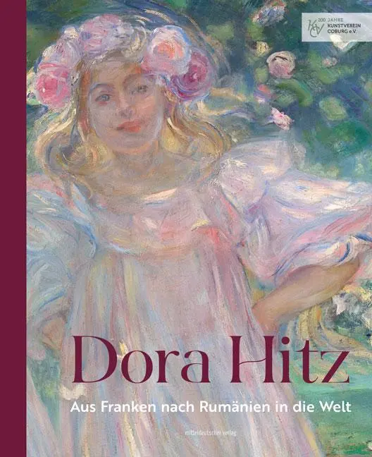 Cover: 9783963119873 | Dora Hitz | Aus Franken nach Rumänien in die Welt | Natalie Gutgesell