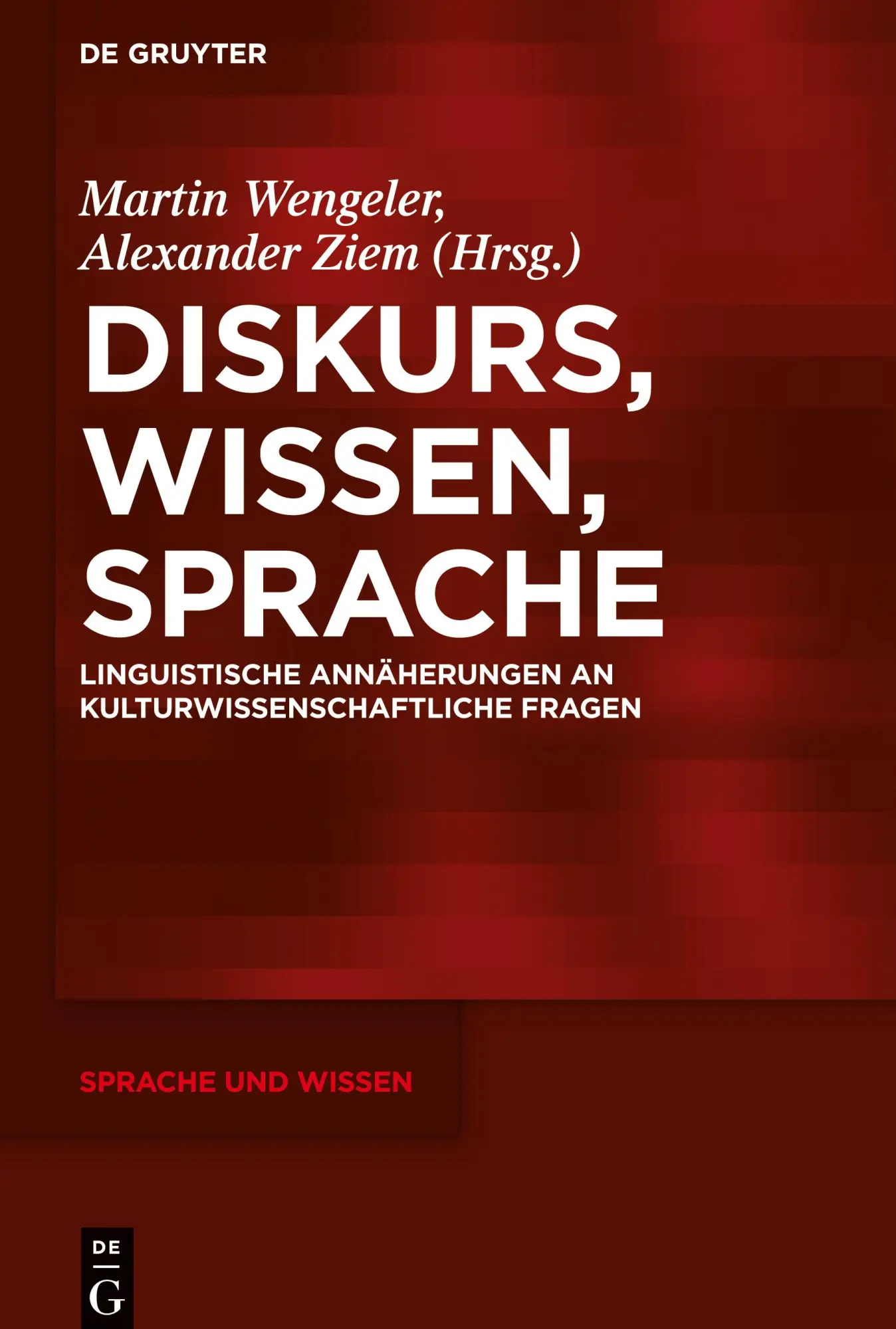 Cover: 9783110549973 | Diskurs, Wissen, Sprache | Martin Wengeler (u. a.) | Buch | VI | 2024