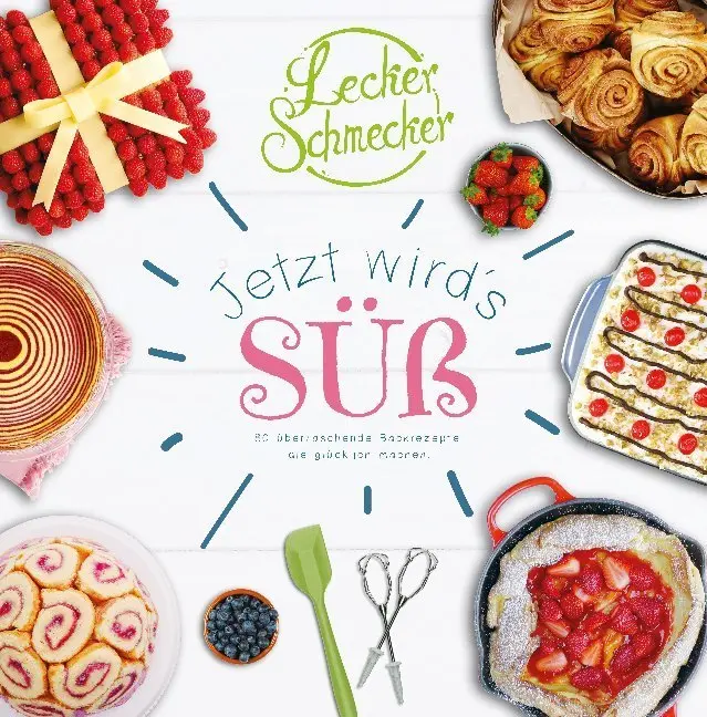 Cover: 9783981929973 | Leckerschmecker - Jetzt wird's süß! | Media Partisans GmbH | Buch