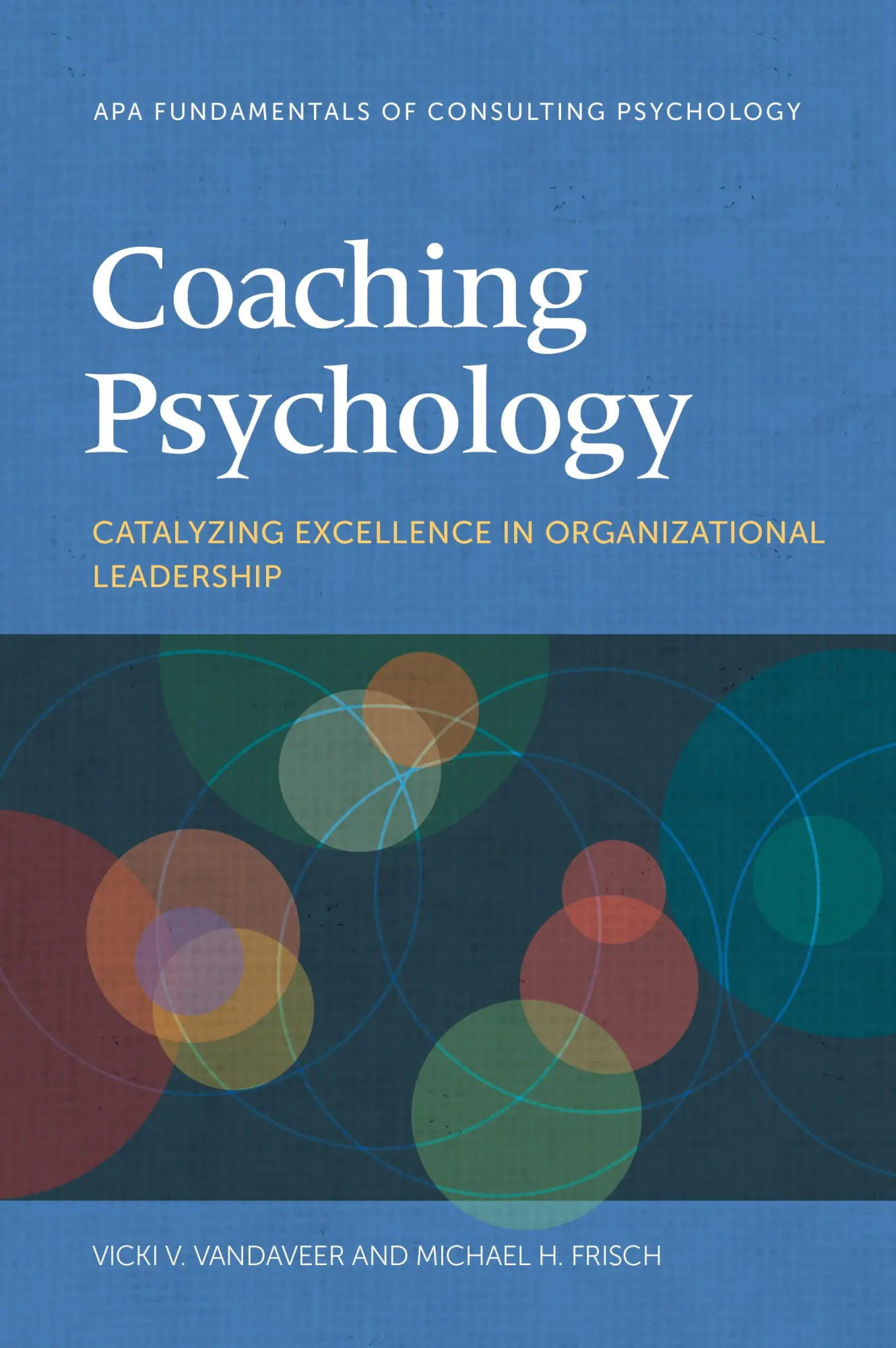 Cover: 9781433840074 | Coaching Psychology | Michael H. Frisch (u. a.) | Taschenbuch | 2022