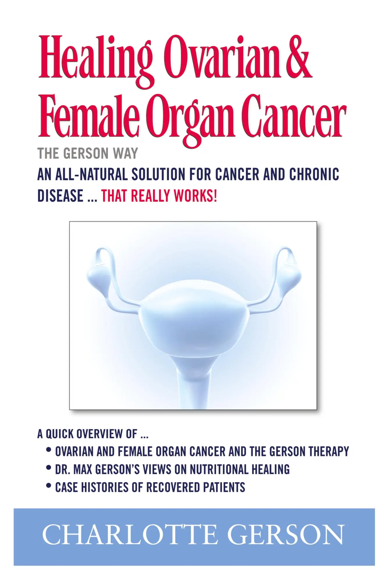 Cover: 9781937920074 | Healing Ovarian &amp; Female Organ Cancer | Charlotte Gerson | Taschenbuch