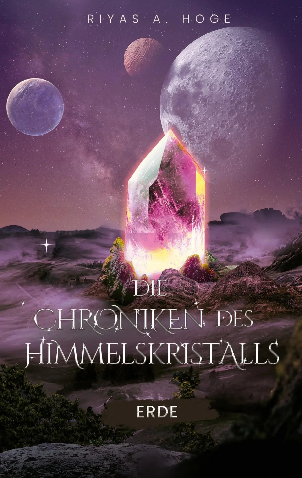 Cover: 9783769350074 | Die Chroniken des Himmelskristalls | Erde | Riyas A. Hoge | Buch