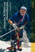 Cover: 9783905800074 | Adrenalin, Bullshit und Chemotherapie | Oswald Oelz (u. a.) | Buch
