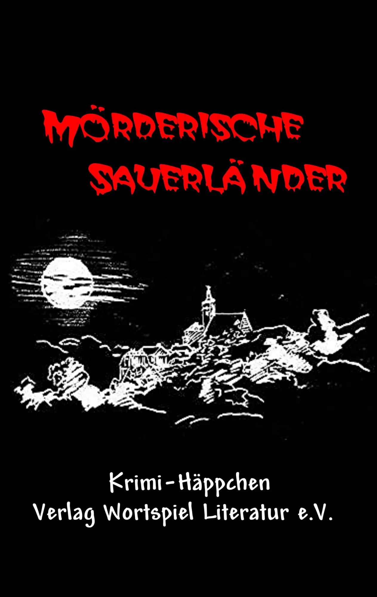 Cover: 9783935500074 | Mörderische Sauerländer | Krimi-Häppchen | Uta Baumeister (u. a.)