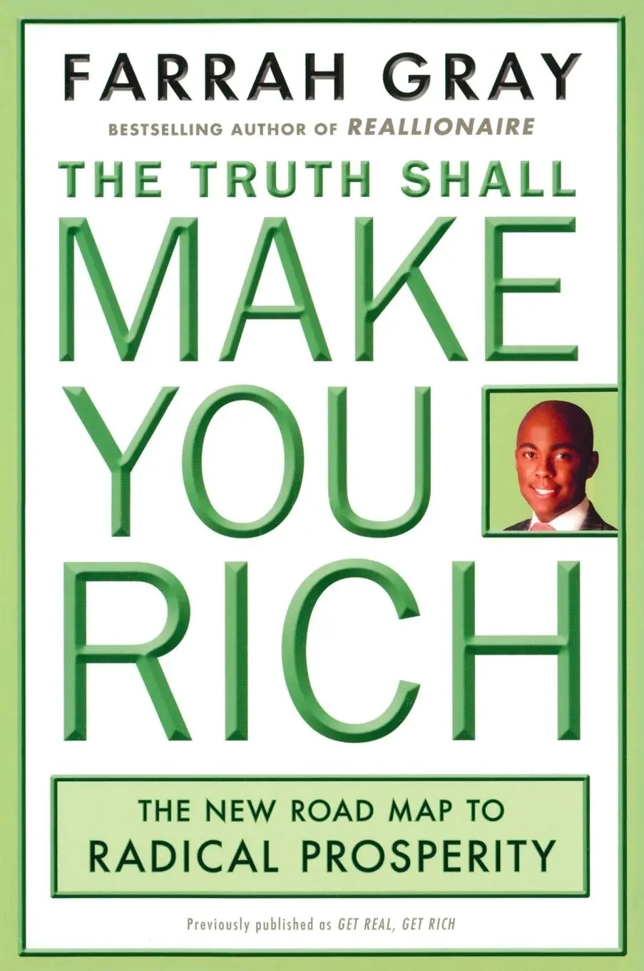 Cover: 9780452290174 | The Truth Shall Make You Rich | The New Road Map to Radical Prosperity