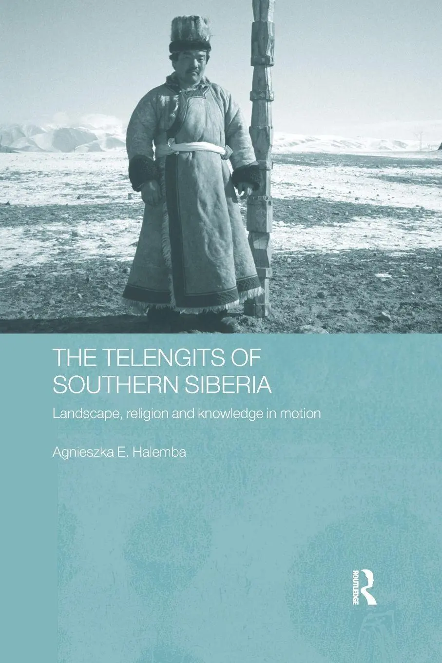 Cover: 9781138500174 | The Telengits of Southern Siberia | Agnieszka Halemba | Taschenbuch