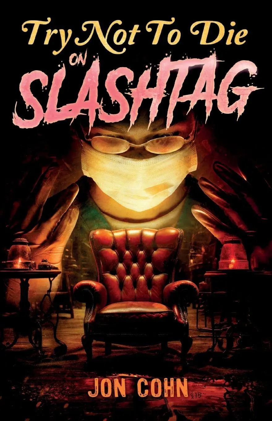 Cover: 9781961740174 | Try Not to Die | On Slashtag: An Interactive Adventure | Jon Cohn