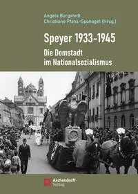 Cover: 9783402250174 | Speyer 1933-1945 | Die Domstadt im Nationalsozialismus | Taschenbuch