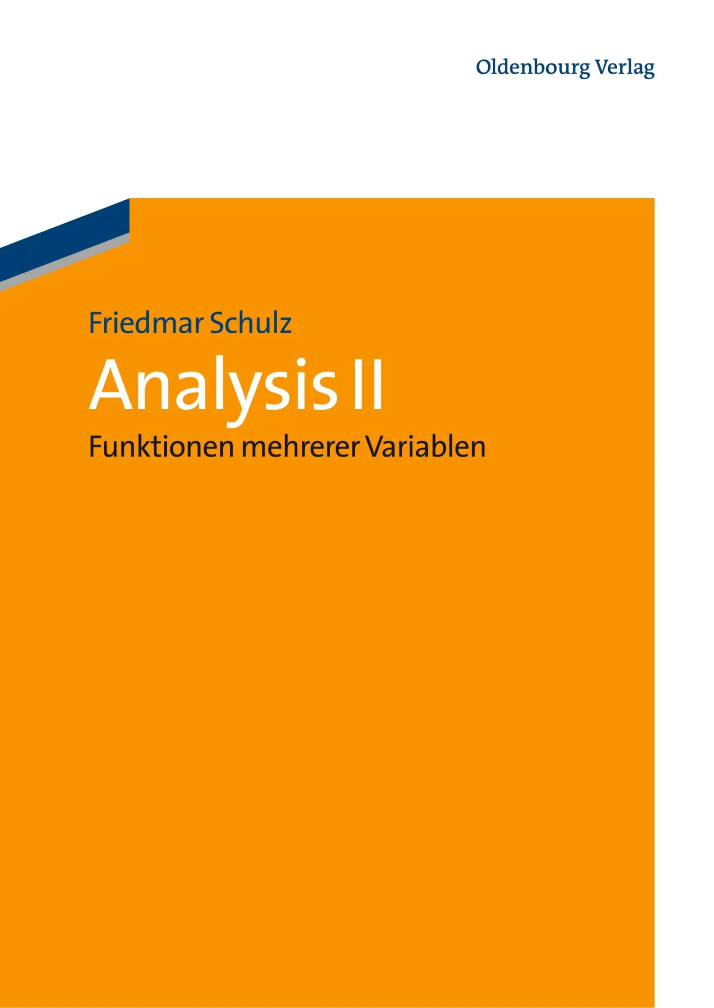 Cover: 9783486580174 | Analysis II | Funktionen mehrerer Variablen | Friedmar Schulz | Buch