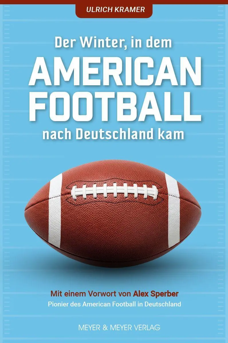 Cover: 9783840380174 | Der Winter, in dem American Football nach Deutschland kam | Kramer