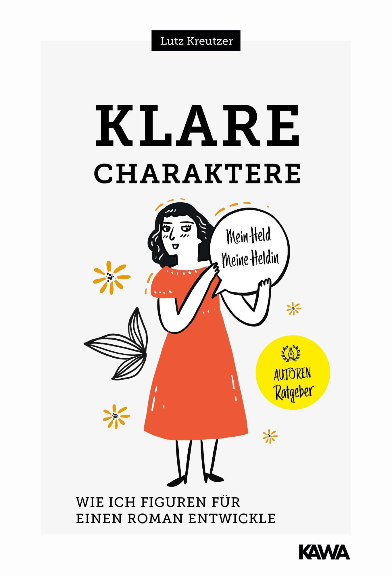 Cover: 9783986600174 | Klare Charaktere | Wie ich Figuren für einen Roman entwickle | Buch