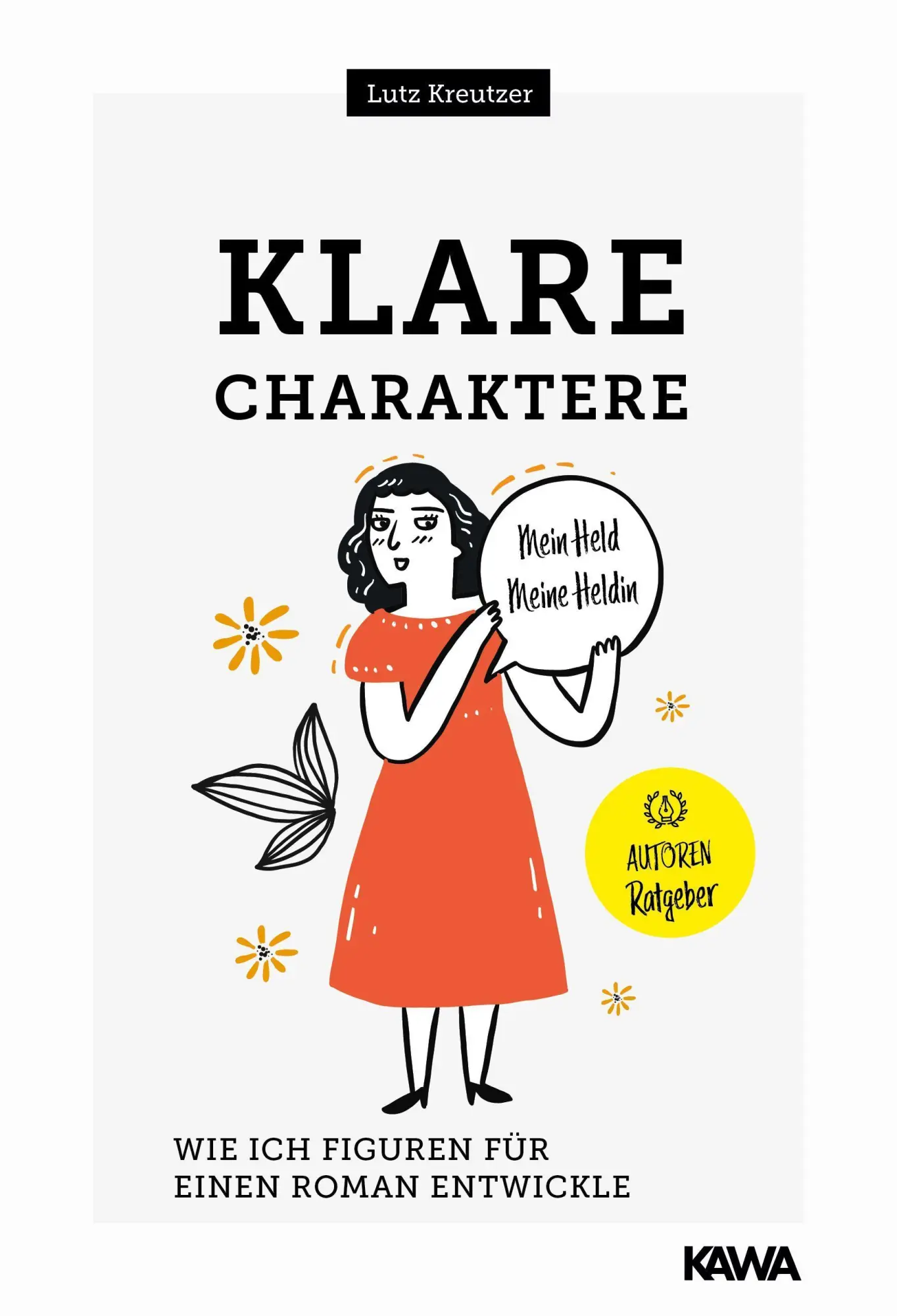 Cover: 9783986600174 | Klare Charaktere | Wie ich Figuren für einen Roman entwickle | Buch