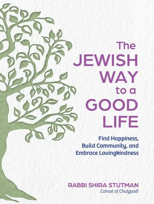 Cover: 9798893030174 | The Jewish Way to a Good Life | Rabbi Shira Stutman | Buch | Englisch