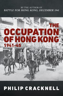 Cover: 9781398110274 | The Occupation of Hong Kong 1941-45 | Philip Cracknell | Buch | 2022