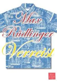 Cover: 9783037620274 | Verreist | Limitierte und nummerierte Auflage, handsigniert | Buch