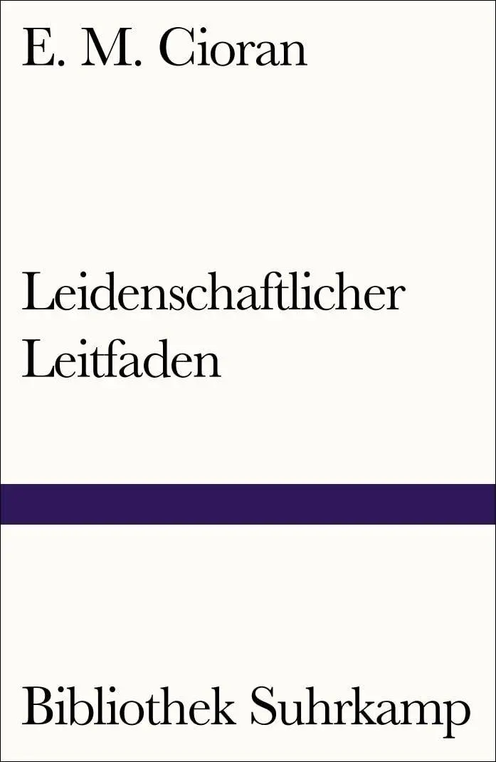 Cover: 9783518240274 | Leidenschaftlicher Leitfaden | E. M. Cioran | Taschenbuch | 136 S.