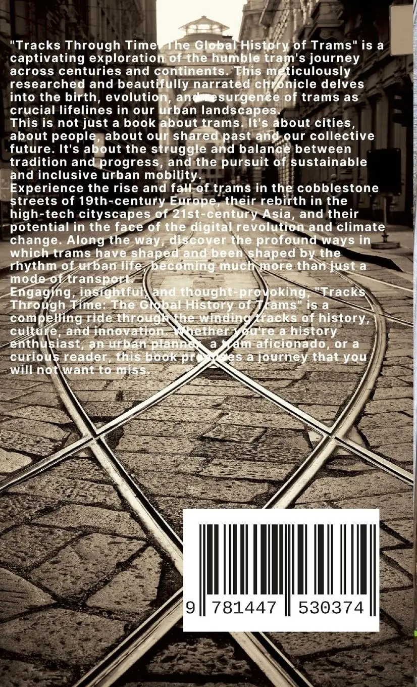 Rückseite: 9781447530374 | Tracks Through Time | The Global History of Trams | Matthew Growle