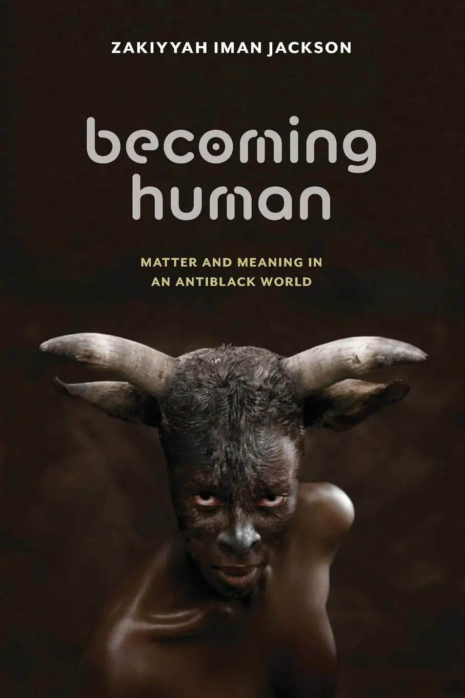 Cover: 9781479830374 | Becoming Human | Matter and Meaning in an Antiblack World | Jackson