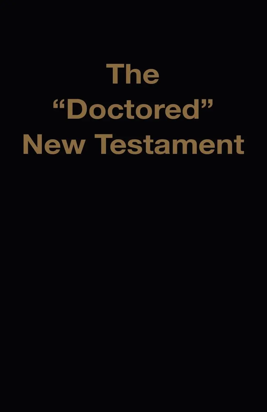Cover: 9781568480374 | The "Doctored" New Testament | Jr. M. A. M. L. A. D. A. Waite | Buch