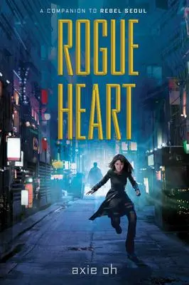 Cover: 9781643790374 | Rogue Heart | Axie Oh | Buch | Gebunden | Englisch | 2019