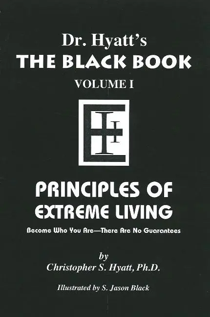 Cover: 9781935150374 | Black Book | Volume I: Principles of Extreme Living | Hyatt | Buch