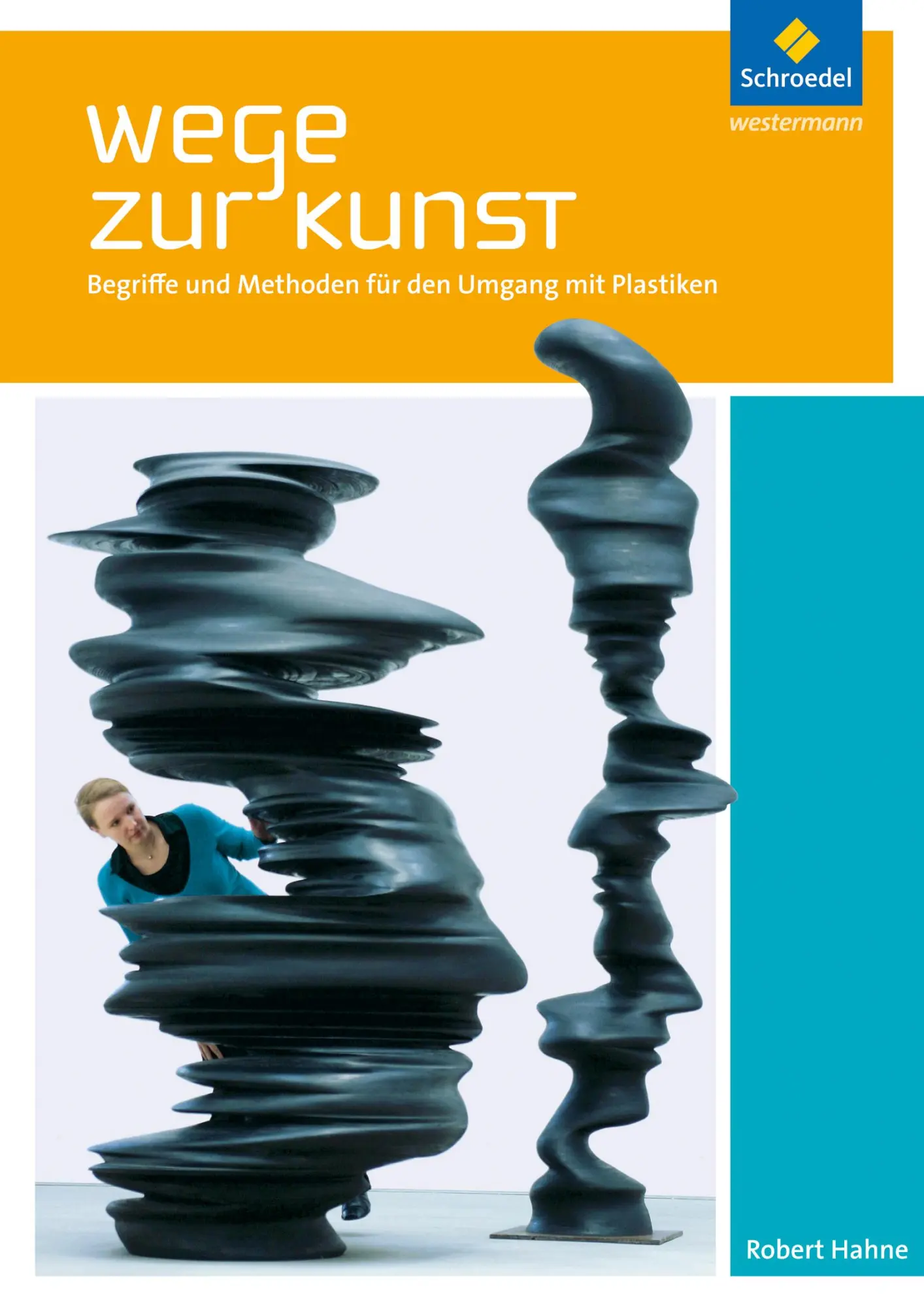 Cover: 9783507100374 | Wege zur Kunst. Schulbuch | Robert Hahne | Broschüre | Wege zur Kunst