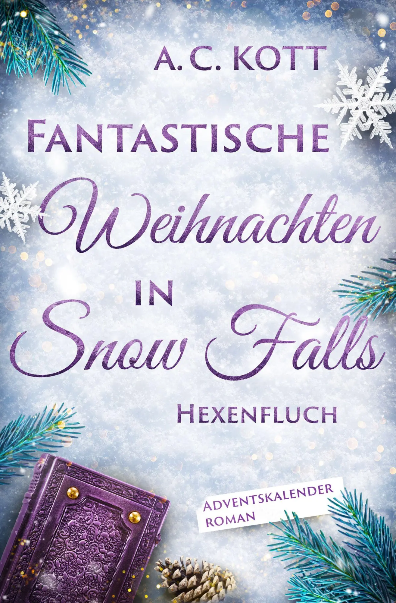 Cover: 9783689370374 | Fantastische Weihnachten in Snow Falls | A. C. Kott | Taschenbuch
