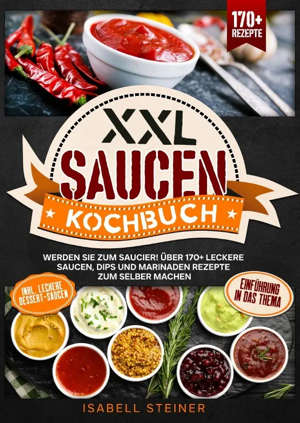 Cover: 9783819050374 | XXL Saucen Kochbuch | Isabell Steiner | Taschenbuch | Deutsch | epubli