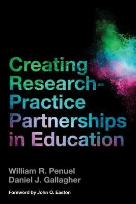 Cover: 9781682530474 | Creating Research-Practice Partnerships in Education | Penuel (u. a.)