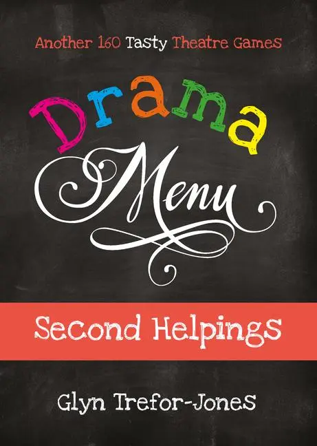 Cover: 9781839040474 | Drama Menu: Second Helpings - Another 160 Tasty Theatre Games | Buch