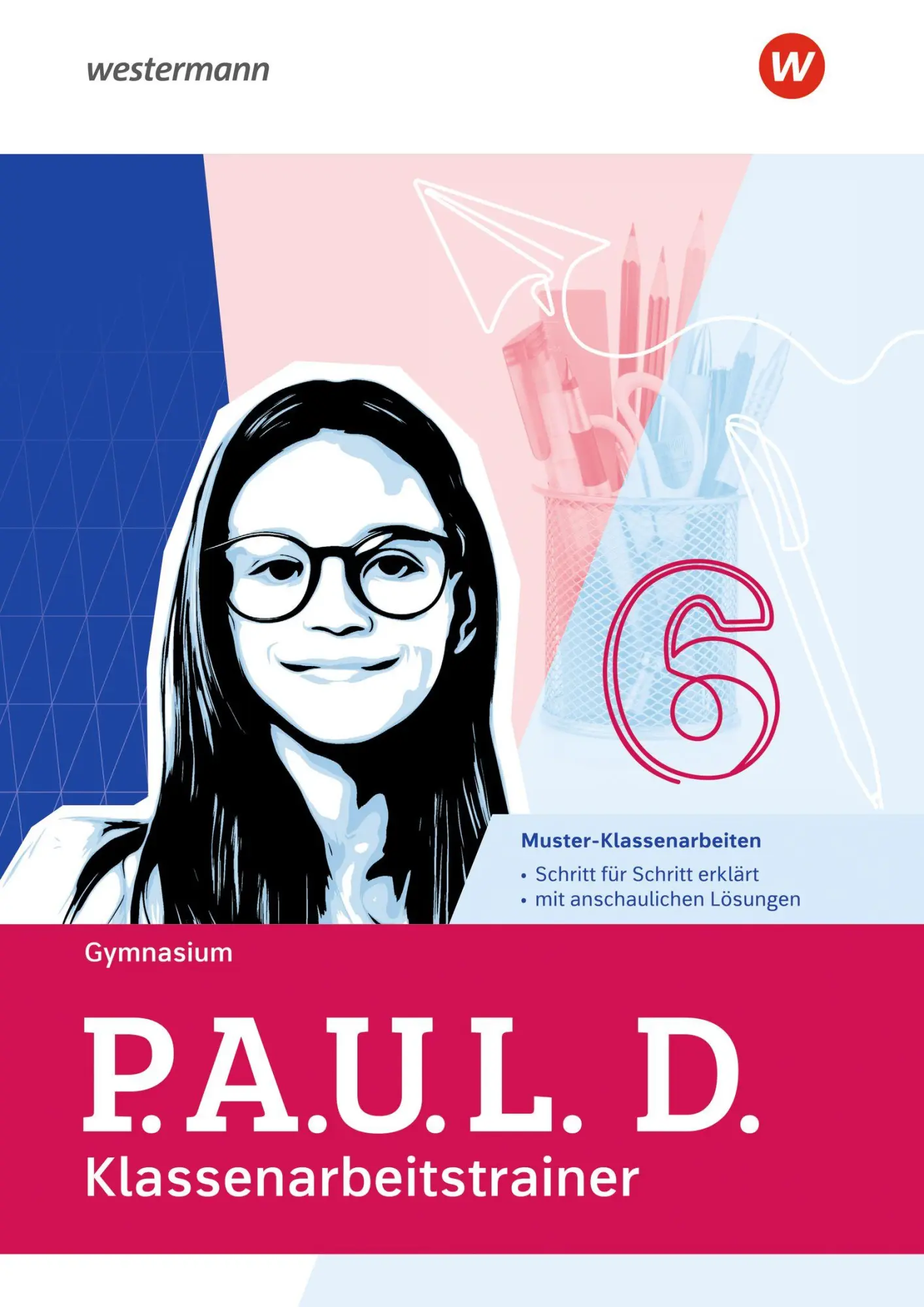 Cover: 9783070030474 | P.A.U.L. D. (Paul) 6. Klassenarbeitstrainer | Taschenbuch | 128 S.