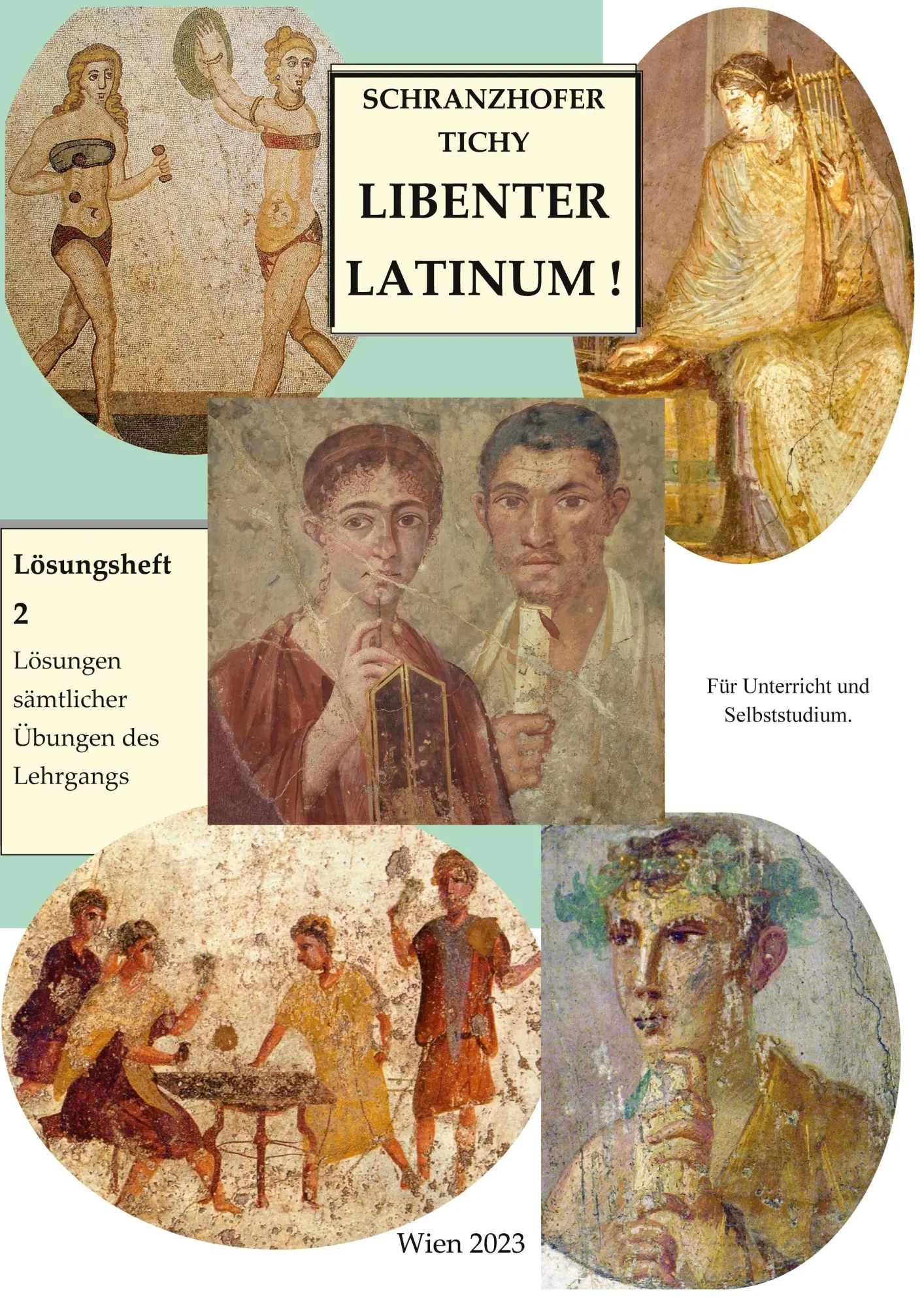 Lösungsheft 2: Lösungen der Übungen des Lehrgangs Libenter Latinum!