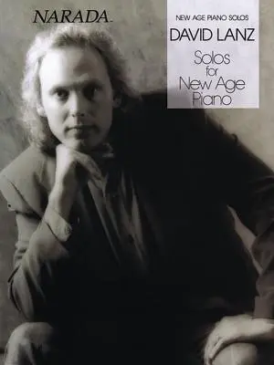 Cover: 9780793500574 | David Lanz Solos for New Age Piano Relaxing and Inspirational Piano...