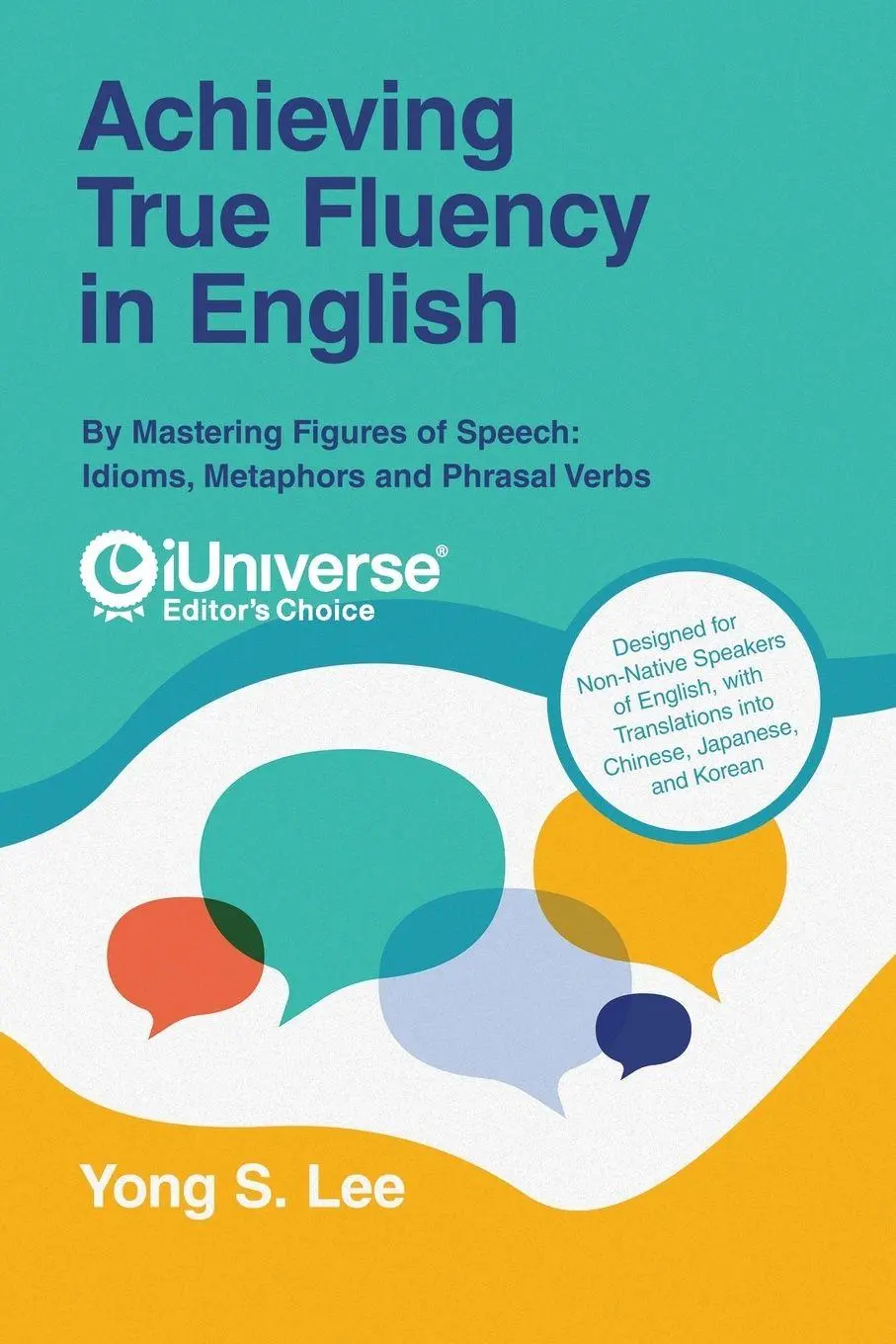 Cover: 9781663260574 | Achieving True Fluency in English | Yong S. Lee | Taschenbuch | 2024
